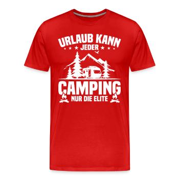 Holidays Can Every Camping Only The Elite - Men's Premium Organic T-Shirt - red - Front - Damien (186cm)