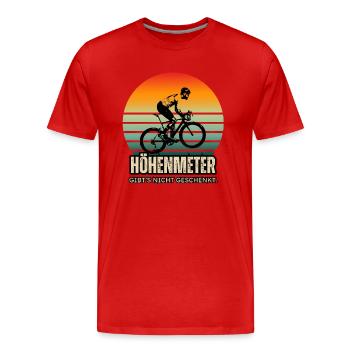 Lustiger Radspruch - Höhenmeter nicht geschenkt - Männer Premium Bio T-Shirt - Rot - Vorne - Damien (186cm)