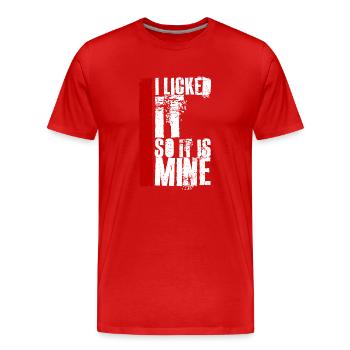 Je l’ai léché pour que ce soit le mien drôle de dire effronté - T-shirt bio Premium Homme - rouge - Devant - Damien (186cm)
