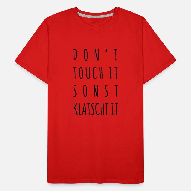 Don't touch it, sonst klatscht it Männer Premium Bio T-Shirt