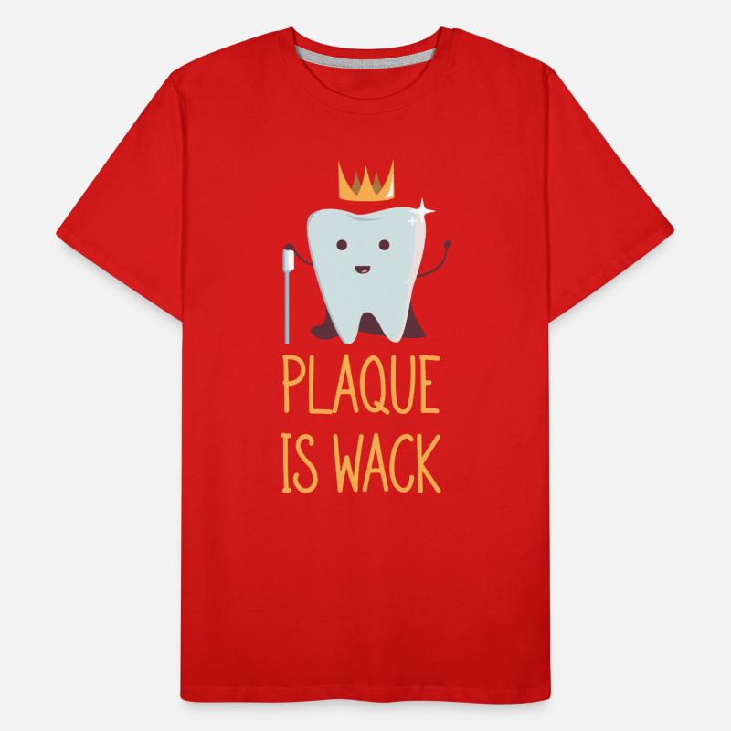 Plaque Is Wack Brushing Teeth Dentist Men's Premium Organic T-Shirt
