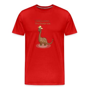I failed as a person, I'm a Dinosaur now - Männer Premium Bio T-Shirt - Rot - Vorne - Damien (186cm)