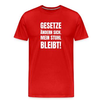Les lois changent. Ma chaise est toujours là ! - T-shirt bio Premium Homme - rouge - Devant - Damien (186cm)
