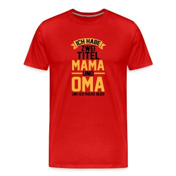 J’ai deux titres : Maman et Mamie - T-shirt bio Premium Homme - rouge - Devant - Damien (186cm)