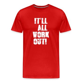 Es wird alles klappen - Männer Premium Bio T-Shirt - Rot - Vorne - Damien (186cm)