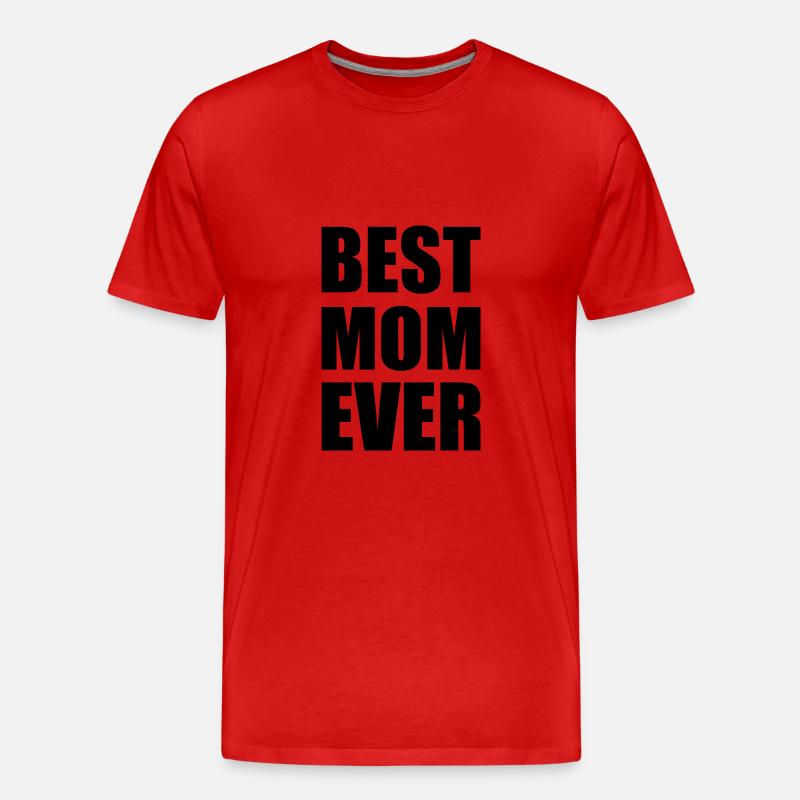 Best mom ever - T-shirt bio Premium Homme - rouge