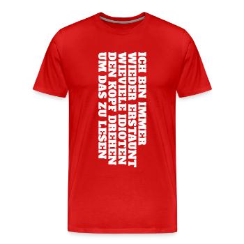 Funny Cooler Lustige Spruch - Männer Premium Bio T-Shirt - Rot - Vorne - Damien (186cm)