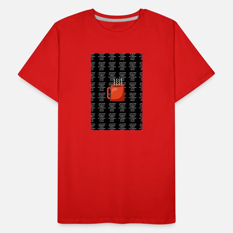 Comment buvez-vous votre café? De préférence avec vous. T-shirt bio Premium Homme