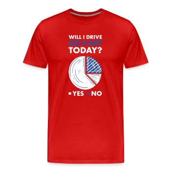 Sport Will I Drive Go Kart - Männer Premium Bio T-Shirt - Rot - Vorne - Damien (186cm)