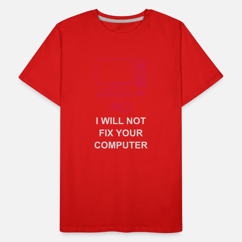 not fix your computer Men's Premium Organic T-Shirt