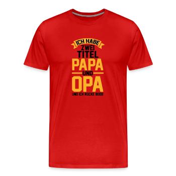 Ich Habe Zwei Titel Papa Und Opa - Männer Premium Bio T-Shirt - Rot - Vorne - Damien (186cm)