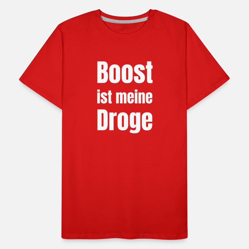 Boost est ma drogue T-shirt bio Premium Homme