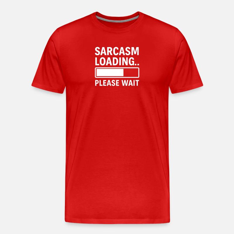 Sarkasmus Loading... Bitte warten – Lustiges Design - Männer Premium Bio T-Shirt - Rot