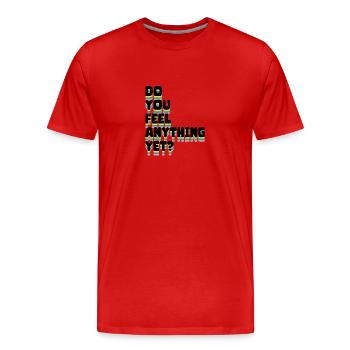 Ressentez-vous encore quelque chose - T-shirt bio Premium Homme - rouge - Devant - Damien (186cm)