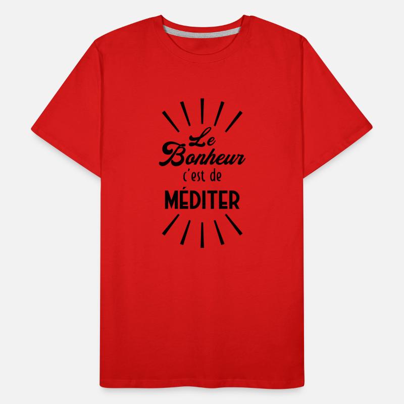Le Bonheur c'est de méditer T-shirt bio Premium Homme