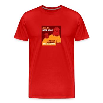 That's Not My Beer Belly! It's A Fuel Tank! - Men's Premium Organic T-Shirt - red - Front - Damien (186cm)