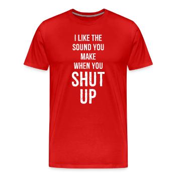 Ich mag das Geräusch, das du machst, wenn du die Klappe hältst, komisch - Männer Premium Bio T-Shirt - Rot - Vorne - Damien (186cm)