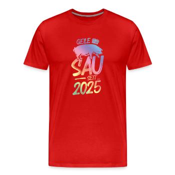 2025 Geile Sau - Männer Premium Bio T-Shirt - Rot - Vorne - Damien (186cm)
