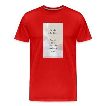 Sei du selbst - Männer Premium Bio T-Shirt - Rot - Vorne - Damien (186cm)