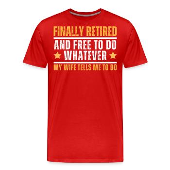 Retraité et libre de faire tout ce que ma femme me dit - T-shirt bio Premium Homme - rouge - Devant - Damien (186cm)