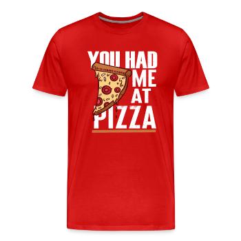 Du hattest mich bei Pizza - Männer Premium Bio T-Shirt - Rot - Vorne - Damien (186cm)