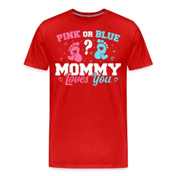 Pink Or Blue Mommy Loves You - Gender reveal Mommy - T-shirt bio Premium Homme - rouge - Devant - Damien (186cm)