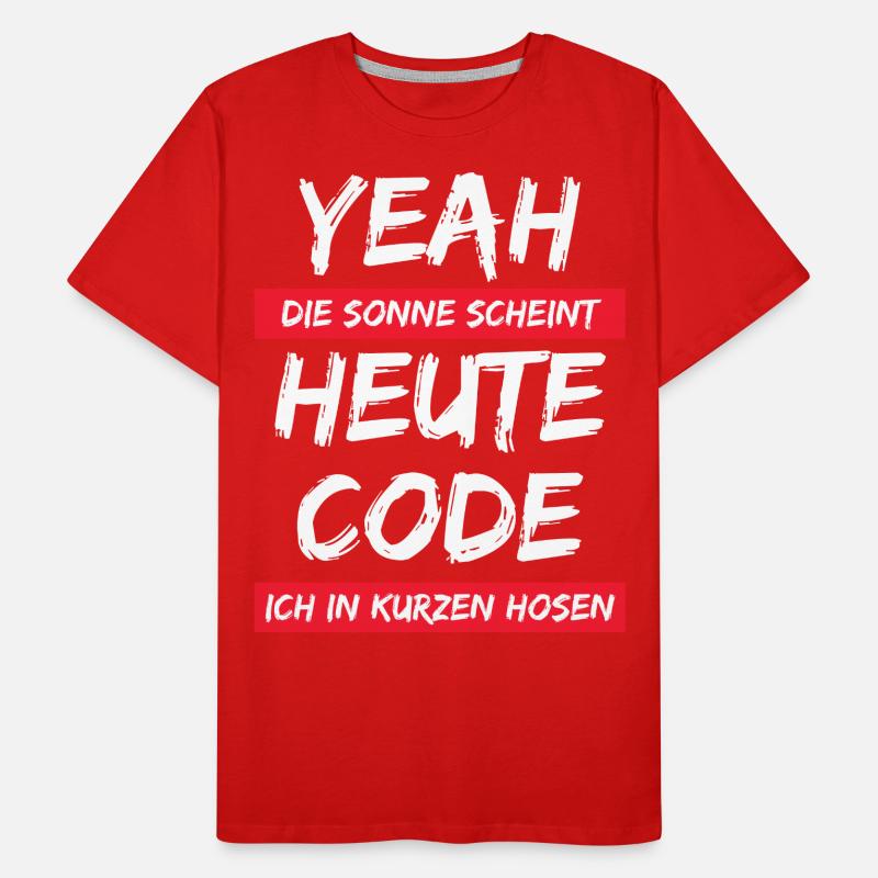 Die Sonne scheint ! Heute code ich in kurzer Hose. Männer Premium Bio T-Shirt