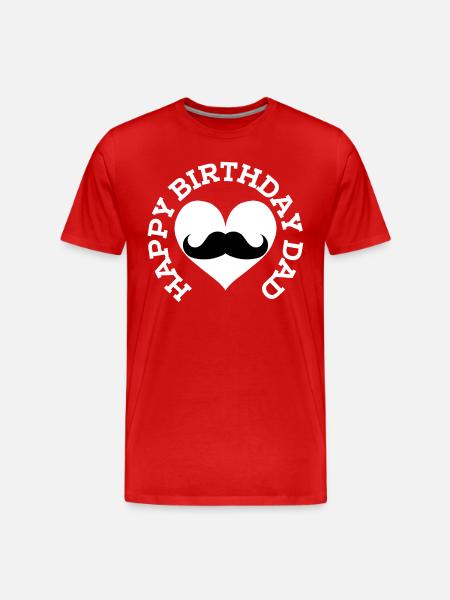 Happy birthday dad - Men's Premium Organic T-Shirt - red