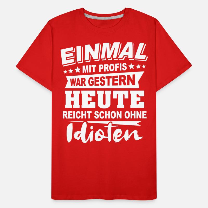 Profis Sprüche Heimwerker Handwerker Männer Premium Bio T-Shirt