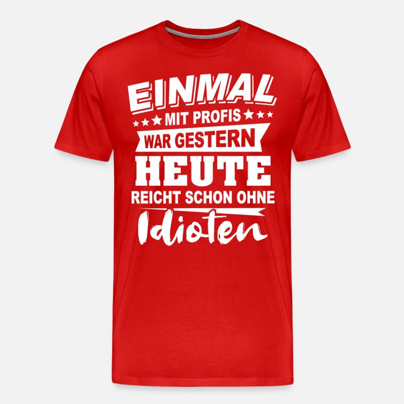 Profis Sprüche Heimwerker Handwerker - Männer Premium Bio T-Shirt - Rot