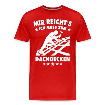 Dachdecker Sprüche Dachdecken - Männer Premium Bio T-Shirt - Rot - Vorne - Damien (186cm)