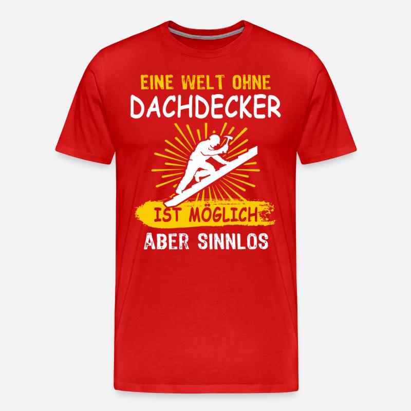 Dachdecker Sprüche Dachdecken - Männer Premium Bio T-Shirt - Rot