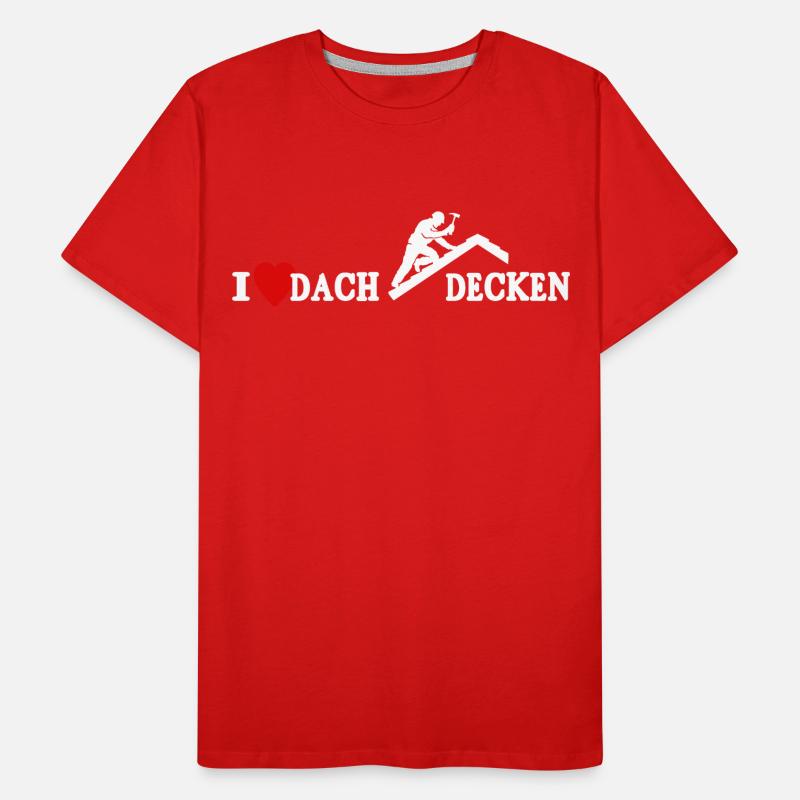 Dachdecker Dachdecken Dach Decken Männer Premium Bio T-Shirt