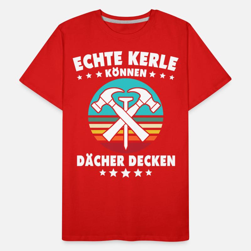 Dachdecker Dächer Decken Dachdecken Männer Premium Bio T-Shirt