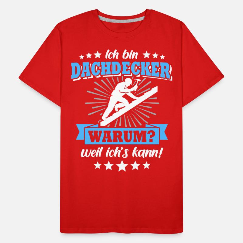 Dachdecker Sprüche Dachdecken Männer Premium Bio T-Shirt