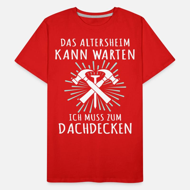 Dachdecker Sprüche Dachdecken Männer Premium Bio T-Shirt