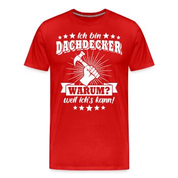 Dachdecker Dachdecken - Männer Premium Bio T-Shirt - Rot - Vorne - Damien (186cm)