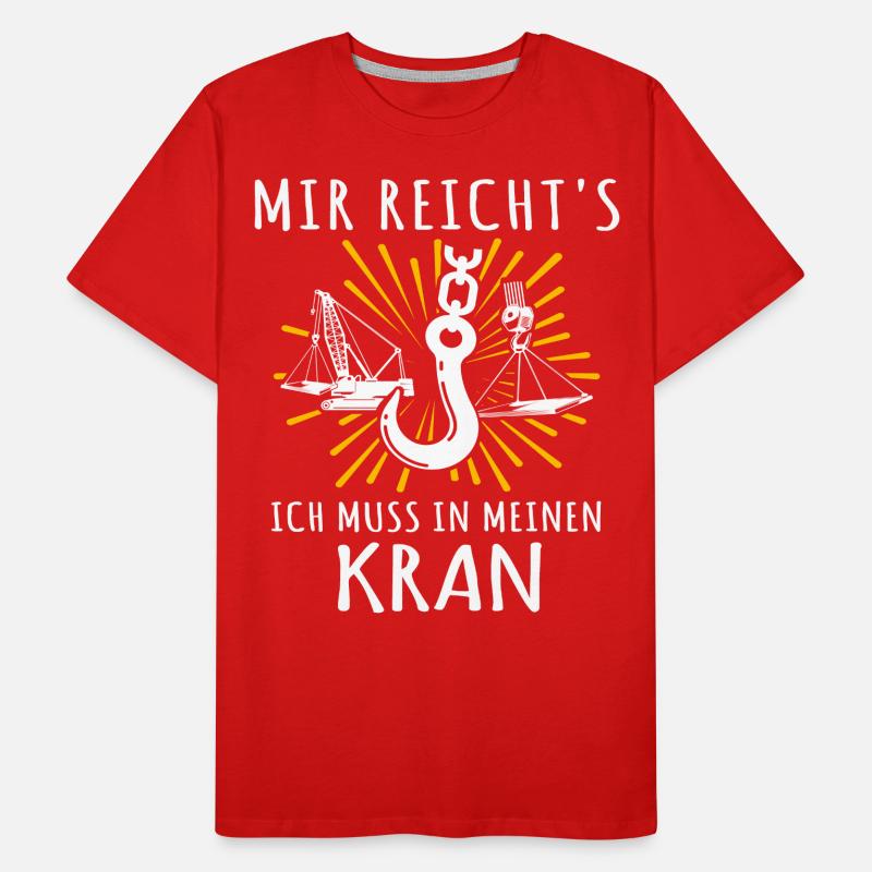 Kranführer Kran Sprüche Kranfahrer Männer Premium Bio T-Shirt