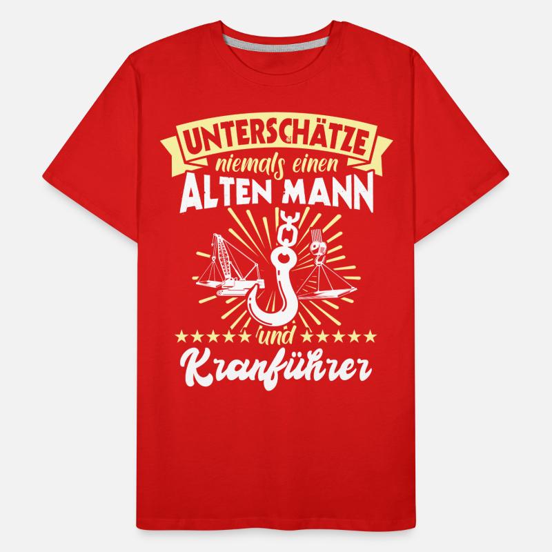 Kranführer Kran Sprüche Kranfahrer Männer Premium Bio T-Shirt