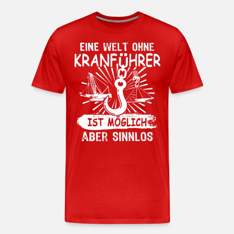Kranfahrer Kran Kranfuehrer - Männer Premium Bio T-Shirt - Rot