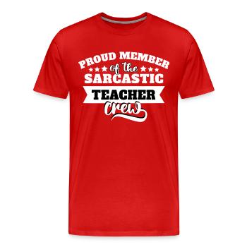Teacher sarcasm - Men's Premium Organic T-Shirt - red - Front - Damien (186cm)