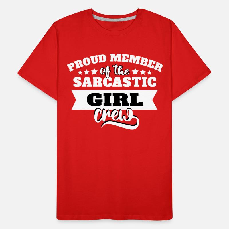 Mädchen Sarkasmus Männer Premium Bio T-Shirt