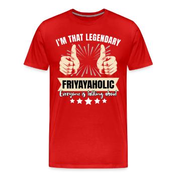 Friyayaholic légendaire - T-shirt bio Premium Homme - rouge - Devant - Damien (186cm)