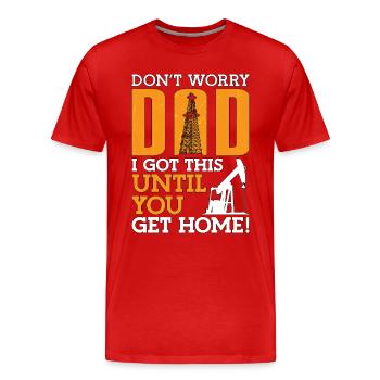 Travailleurs des champs pétrolifères Ne t’inquiète pas, papa, - T-shirt bio Premium Homme - rouge - Devant - Damien (186cm)