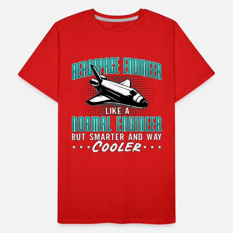 Aerospace Engineer Like A Normal Engineering Space Men's Premium Organic T-Shirt
