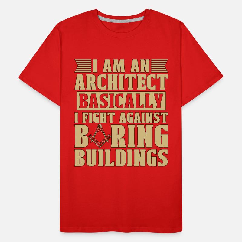 I Am An Architect Basically Architecture Building Men's Premium Organic T-Shirt