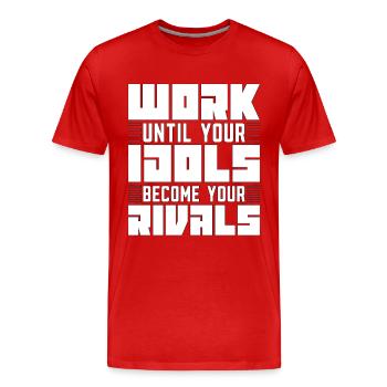 Judo Work Until Your Idols Fighter Karate Training - Männer Premium Bio T-Shirt - Rot - Vorne - Damien (186cm)
