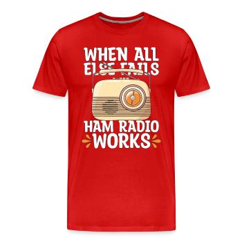 Radio amateur quand tout le reste échoue opérateur de tour radio - T-shirt bio Premium Homme - rouge - Devant - Damien (186cm)