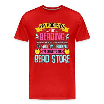 Beading I'm Addicted To Beading Beadwork Beader - Men's Premium Organic T-Shirt - red - Front - Damien (186cm)