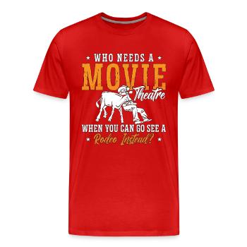 Steer Wrestling Who Needs A Movie Theatre Chevaux - T-shirt bio Premium Homme - rouge - Devant - Damien (186cm)